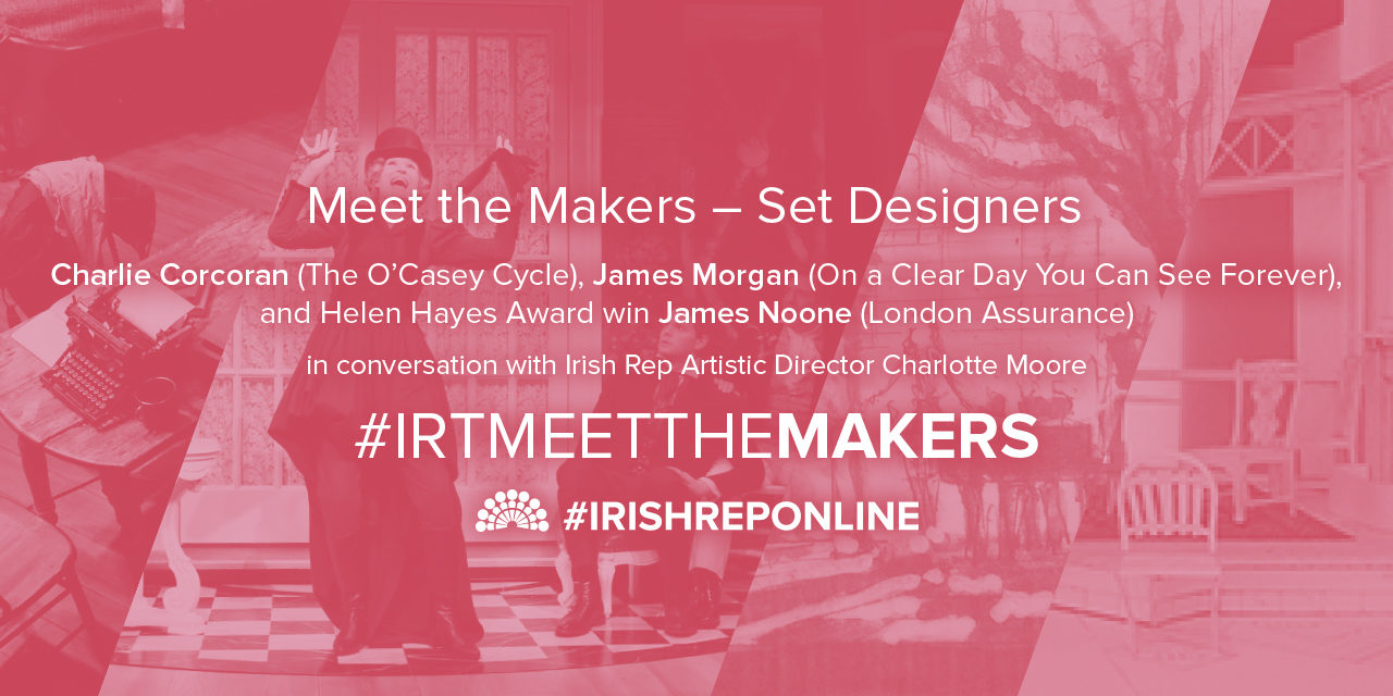 Meet the Makers: Set Designers - Irish Repertory Theatre
